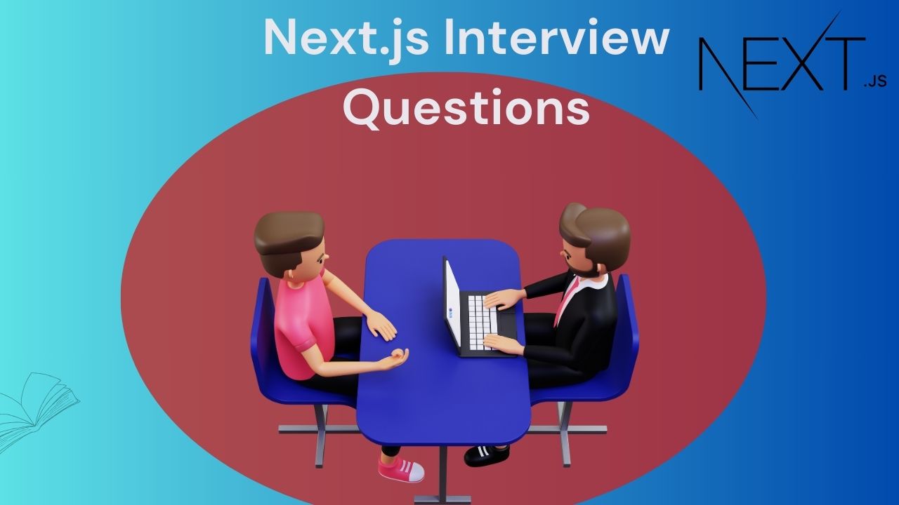 “Commonly Asked Next.js Interview Questions”